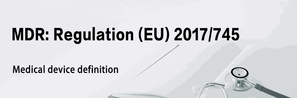 MDR: The Regulation (EU) 2017/745 – Definition